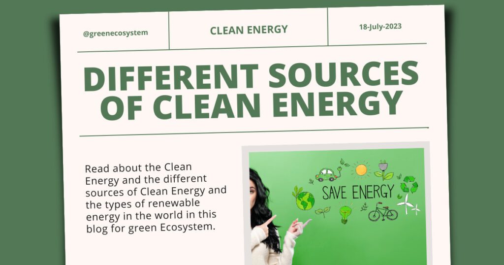 Different Sources of Clean Energy