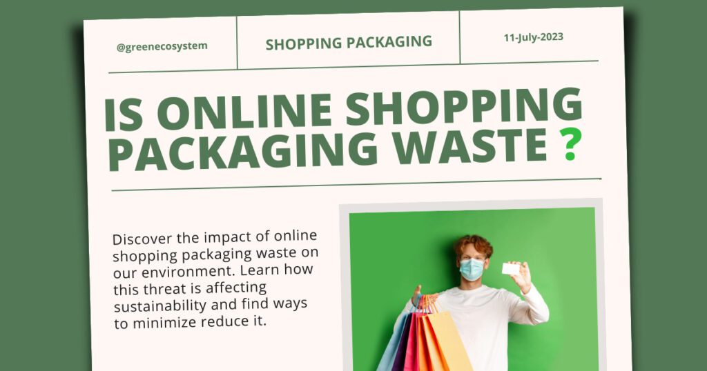 Is Online Shopping Packaging Waste