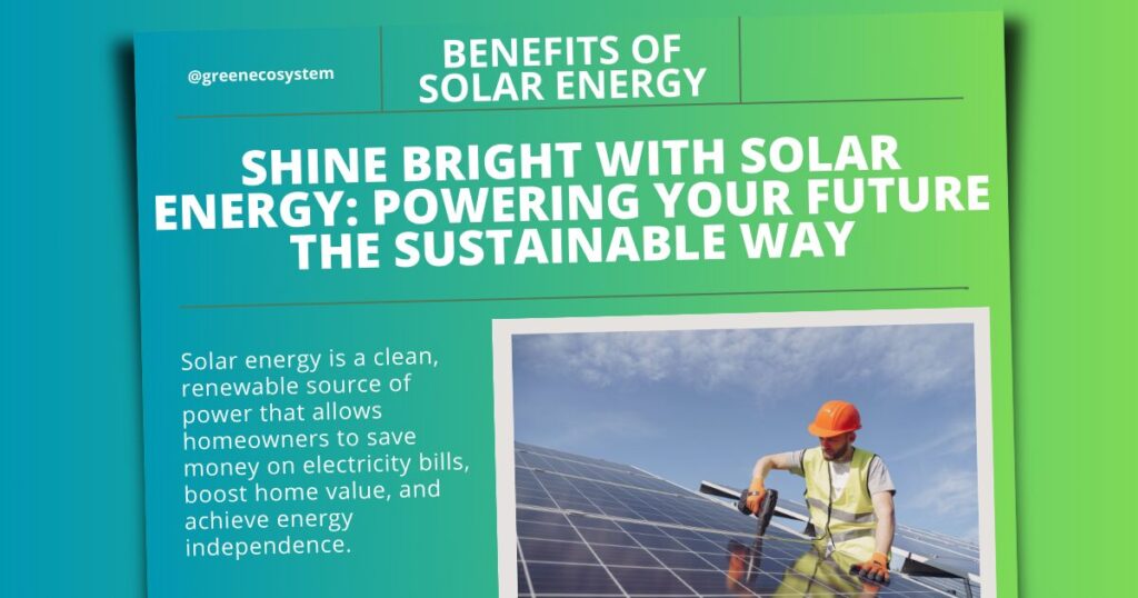 Shine Bright with Solar Energy Powering Your Future the Sustainable Way